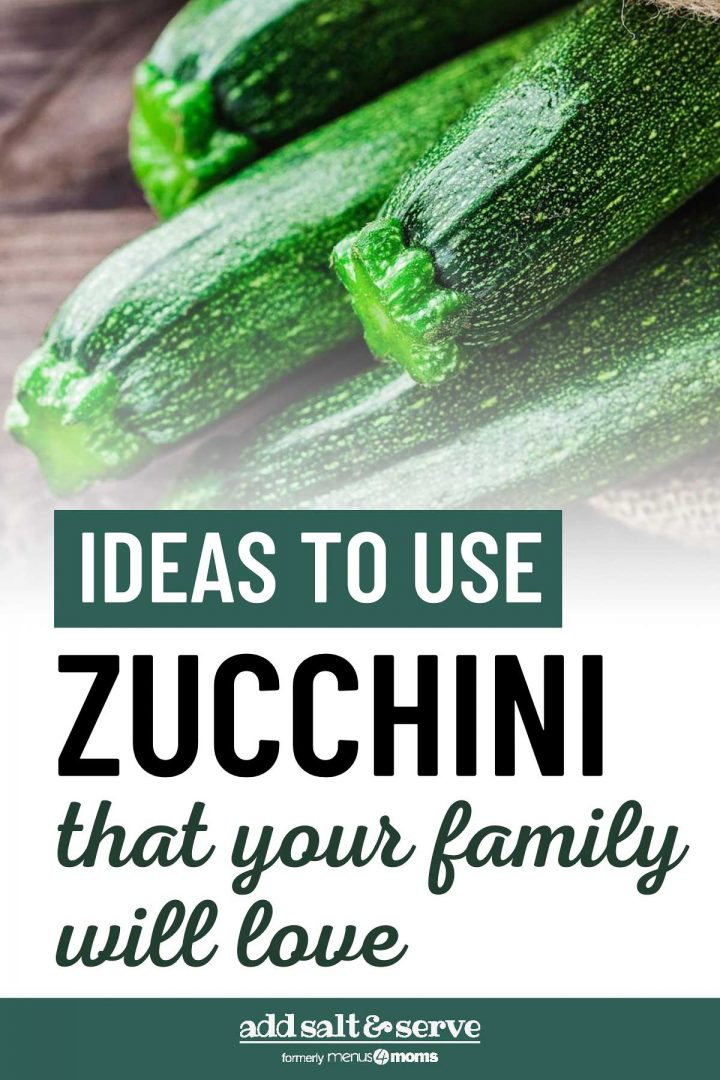 3 Ways To Use Fresh Zucchini That Your Family Will Love