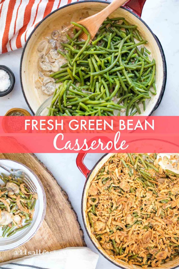 Fresh Green Bean Casserole with Mushrooms – Add Salt & Serve