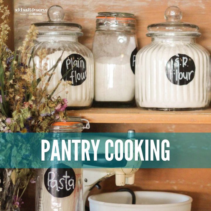 Image of dry goods in a pantry with text Pantry Cooking - Add Salt & Serve