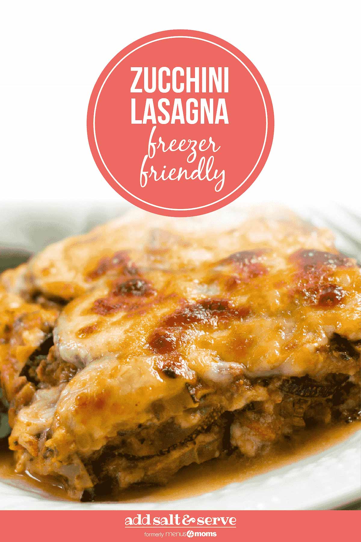 Freezer-friendly Zucchini Lasagna – Add Salt & Serve