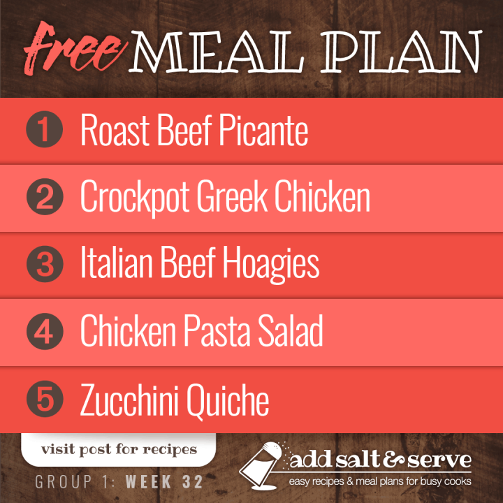 Free Meal Plan for Week 32 (Group 1): Roast Beef Picante, Crockpot Greek Chicken, Italian Beef Hoagies, Chicken Pasta Salad, and Zucchini Quiche