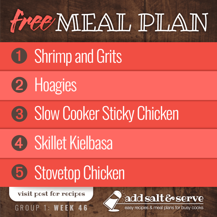 Meal Plan for Week 46 (Group 1): Shrimp and Grits, Hoagies, Slow Cooker Sticky Chicken, Skillet Kielbasa, Stovetop Chicken