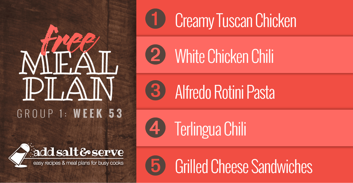 Meal plan for week 53 (group 1) - Creamy tuscan chicken, White chicken chili, alfredo Rotini Pasta, Terlingua Chili, Grilled cheese sandwiches.