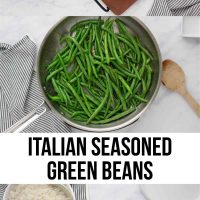 Composite image - top is Ingredients for Seasoned Green beans: Fresh green beans, butter, and Italian dressing mix; middle is a skilled with seasoned green beans with a wooden spoon; bottom is a serving bowl of cooked Seasoned Green Beans beside a serving bowl of white rice and text Italian Seasoned Green Beans.