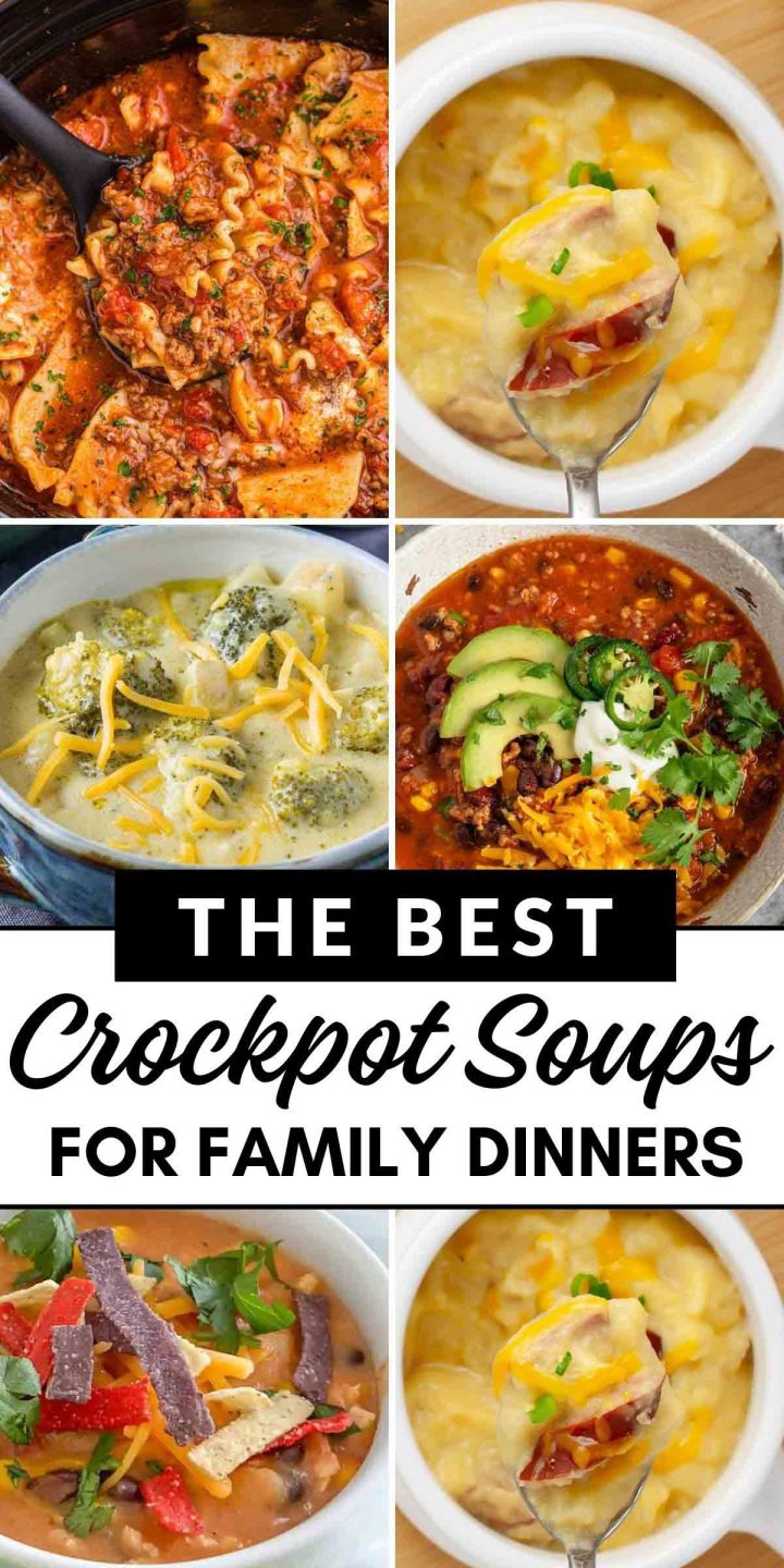 Collage of various crockpot soups with text the best crockpot soups for family dinners.