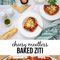 Composite image - top is ingredients for recipe (marinara sauce, ziti, mozzarella cheese, Parmesan cheese, ricotta cheese, egg, salt, parsley, and Italian seasoning); middle is two servings of cheesy meatless baked ziti in bowls beside a bowl of parsley and Parmesan cheese on a cutting board; bottom is the pan of baked ziti with text Cheesy Meatless Baked Ziti.