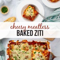 Composite image - top is two servings of cheesy meatless baked ziti in bowls beside a bowl of parsley and Parmesan cheese on a cutting board; bottom is the pan of baked ziti with a serving on a spatula held above the pan and text Cheesy Meatless Baked Ziti.